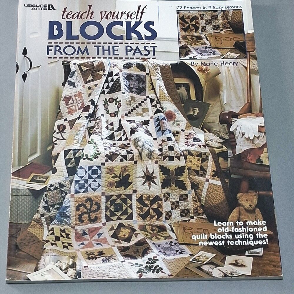 Teach Yourself Blocks From The Past Marie Henry Leisure Arts Quilt Pattern Book